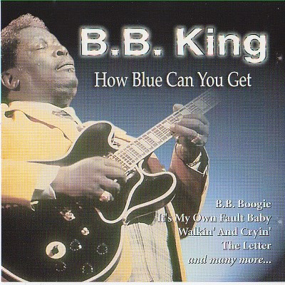 B.B. King/How Blue Can You Get
